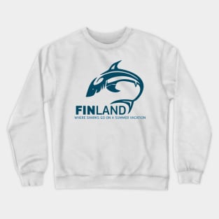 FINLAND Where Sharks go on a summer vacation funny pun Crewneck Sweatshirt